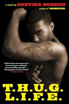 Amazon.com: T.H.U.G. L.I.F.E.: 9780802144249: Shakur, Sanyika: Books